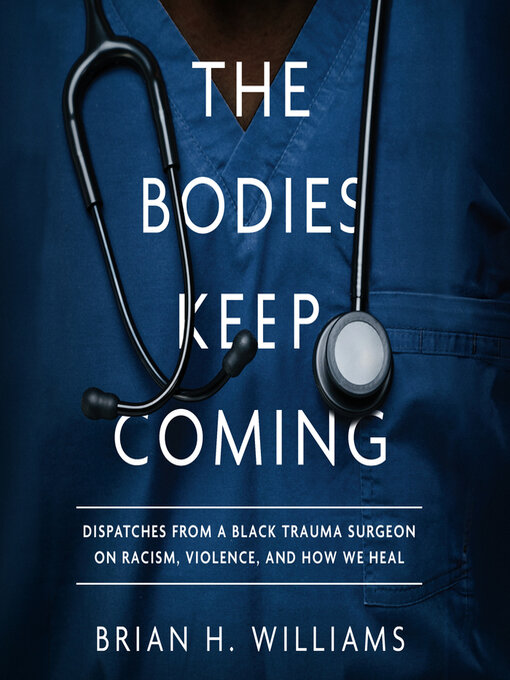 Title details for The Bodies Keep Coming by Dr. Brian H. Williams - Wait list